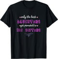 100% Cotton Only the Best Daughters Become Big Sisters T-Shirt Hoodie, Sweatshirt | GrindPrints.com