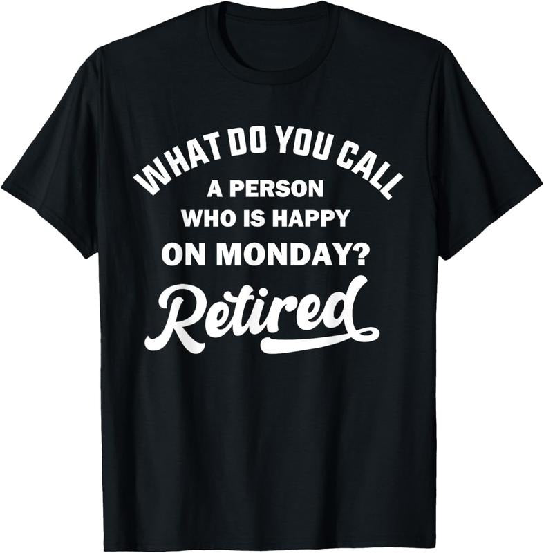 100% Cotton Person Who Is Happy Mondays Retired Funny Retirement T-Shirts, Hoodie, Sweatshirt