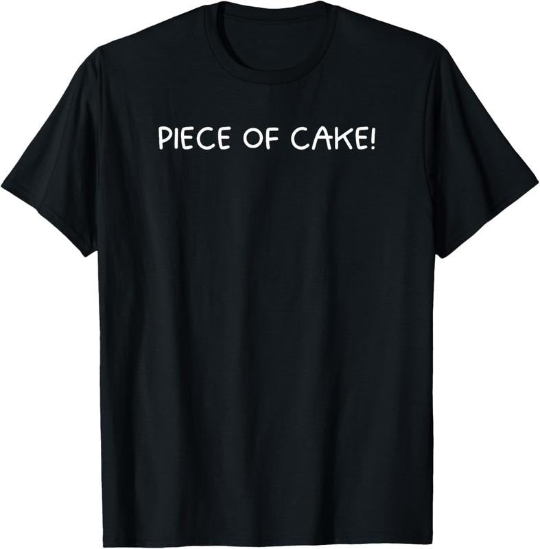 100% Cotton Piece of Cake Funny Text Saying Design for Cake Lovers T-Shirt Hoodie, Sweatshirt | GrindPrints.com