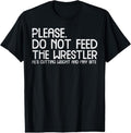 100% Cotton Please Dont Feed Wrestler Funny Wrestling Men Women Boys Kid T-Shirt Hoodie, Sweatshirt | GrindPrints.com