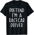 100% Cotton Pretend Race Car Driver Costume Halloween Lazy Funny RaceCar T-Shirt Hoodie, Sweatshirt | GrindPrints.com