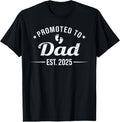 100% Cotton Promoted To Dad EST. 2025 Funny Soon To Be Dad T-Shirt Hoodie, Sweatshirt | GrindPrints.com