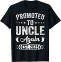 100% Cotton Promoted To Uncle Again Est 2025 Announcement T-Shirt Hoodie, Sweatshirt | GrindPrints.com