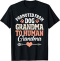 100% Cotton Promoted from dog grandma to human grandma T-Shirt Hoodie, Sweatshirt | GrindPrints.com