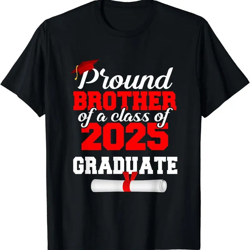 [100% Cotton]Proud Brother Of A 2025 Graduate Senior Graduation Grad T-Shirt Hoodie, Sweatshirt | GrindPrints.com
