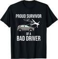 100% Cotton Proud Survivor Bad Driver Car Accident Get Well T-Shirts, Hoodie, Sweatshirt