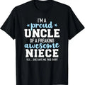 100% Cotton Proud uncle of awesome niece she gave me this gift T-Shirt Hoodie, Sweatshirt | GrindPrints.com