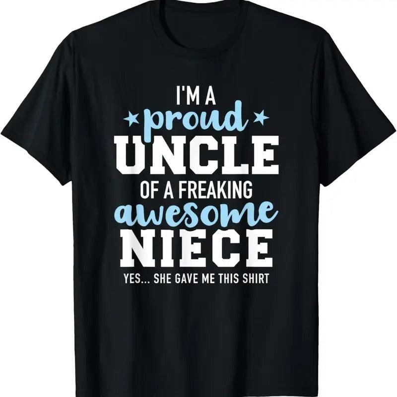100% Cotton Proud uncle of awesome niece she gave me this gift T-Shirt Hoodie, Sweatshirt | GrindPrints.com