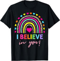 100% Cotton Rainbow I Believe You Teacher Testing Day T-Shirts, Hoodie, Sweatshirt