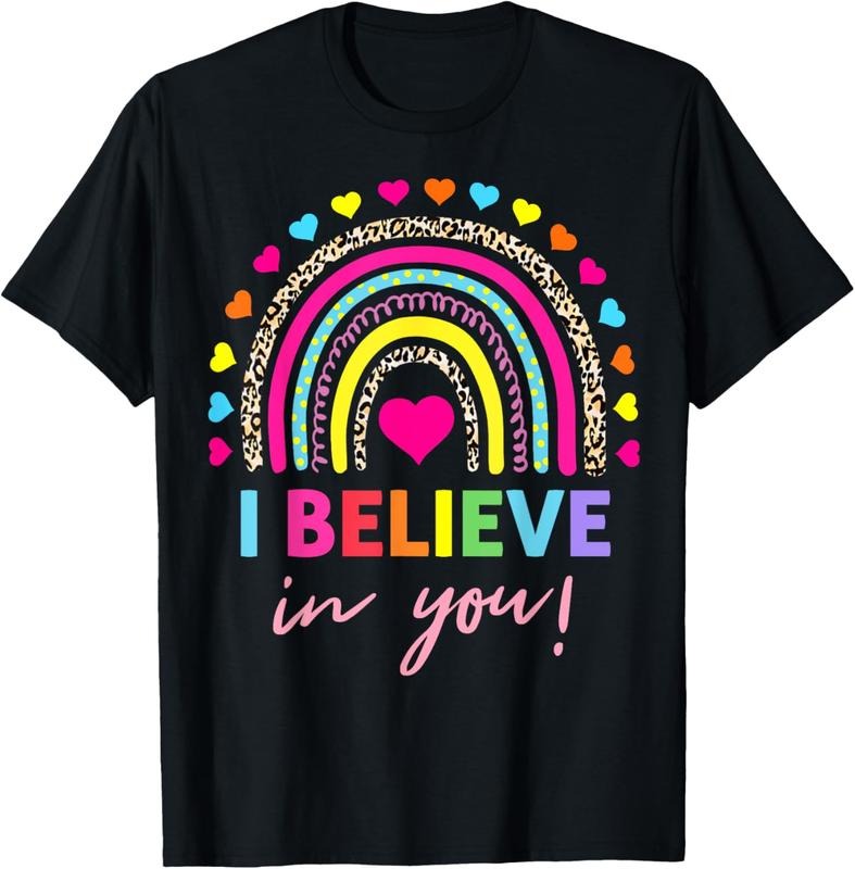 100% Cotton Rainbow I Believe You Teacher Testing Day T-Shirts, Hoodie, Sweatshirt