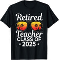 100% Cotton Retired Teacher Class Of 2025 T-Shirt Hoodie, Sweatshirt | GrindPrints.com