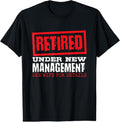 100% Cotton Retired Under New Management See Wife For Details, Retire T-Shirt Hoodie, Sweatshirt | GrindPrints.com