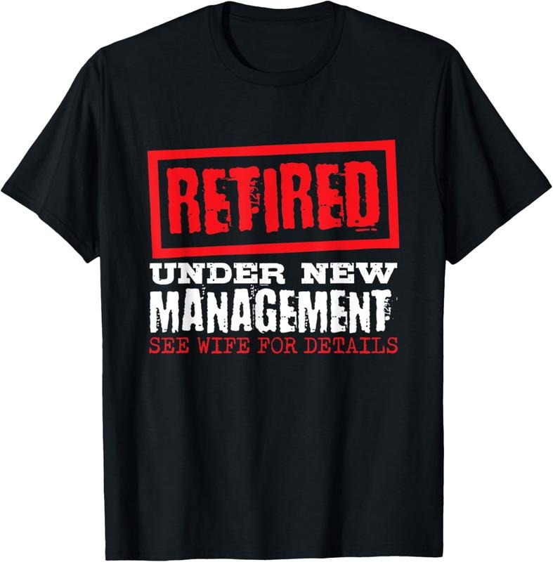 100% Cotton Retired Under New Management See Wife For Details, Retire T-Shirt Hoodie, Sweatshirt | GrindPrints.com