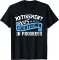 100% Cotton Retirement 2025 Countdown In Progress Funny Retiring Retired T-Shirt Hoodie, Sweatshirt | GrindPrints.com