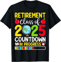 100% Cotton Retirement Class 2025 Countdown Progress Teacher T-Shirts, Hoodie, Sweatshirt
