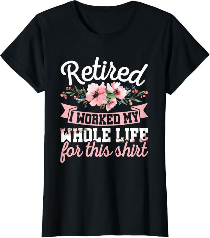 100% Cotton Retirement Women Retired I Worked My Whole Life For This T-Shirt Hoodie, Sweatshirt | GrindPrints.com