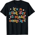 100% Cotton Retro 'S Good Day Make Some Art Teacher Student T-Shirts, Hoodie, Sweatshirt