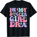100% Cotton Retro Soccer Girls Shirt Women Teens In My Soccer Girl Era T-Shirt Hoodie, Sweatshirt | GrindPrints.com