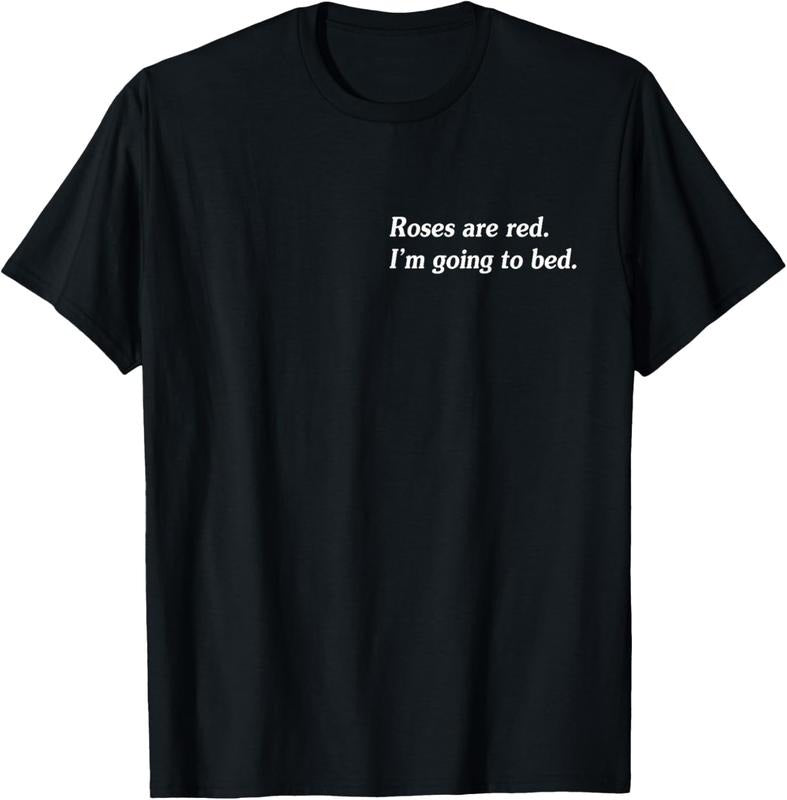 100% Cotton Roses Are Red I'm Going To Bed T-Shirt Hoodie, Sweatshirt | GrindPrints.com