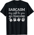 100% Cotton Sarcasm My Gift To You All Year Long Funny Sarcastic Joke T-Shirt Hoodie, Sweatshirt | GrindPrints.com