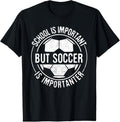 100% Cotton School Is Important But Soccer Is Importanter T-Shirt Hoodie, Sweatshirt | GrindPrints.com