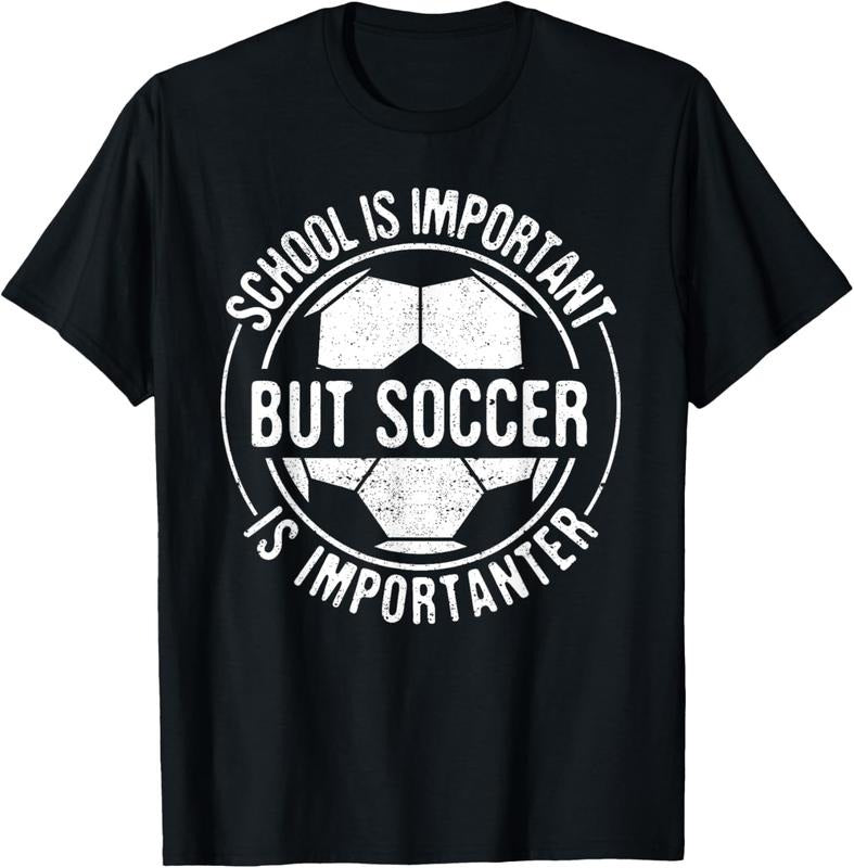 100% Cotton School Is Important But Soccer Is Importanter T-Shirt Hoodie, Sweatshirt | GrindPrints.com