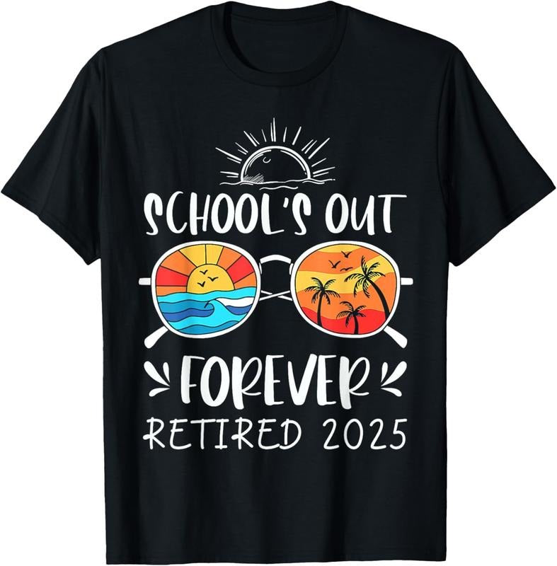 100% Cotton Schools Out Forever School Teacher Retired 2025 Retirement T-Shirt Hoodie, Sweatshirt | GrindPrints.com