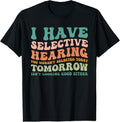 100% Cotton Selective Hearing Humor Design You Weren't Selected funny T-Shirt Hoodie, Sweatshirt | GrindPrints.com