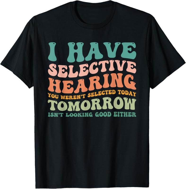 100% Cotton Selective Hearing Humor Design You Weren't Selected funny T-Shirt Hoodie, Sweatshirt | GrindPrints.com
