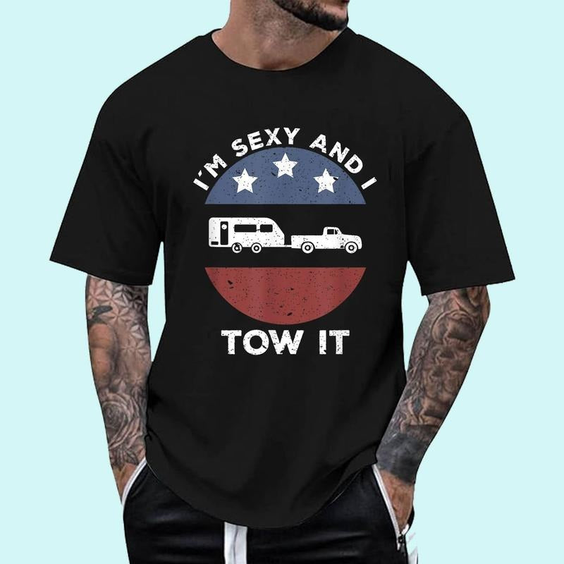 [100% Cotton Shirt] Funny Camping RV Im Sexy And I Tow It Unisex T-Shirt Hoodie, Sweatshirt | GrindPrints.com