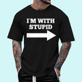 [100% Cotton Shirt] I_m With Stupid Arrow Pointing Right Funny I_m With Stupid Unisex T-Shirt Hoodie, Sweatshirt