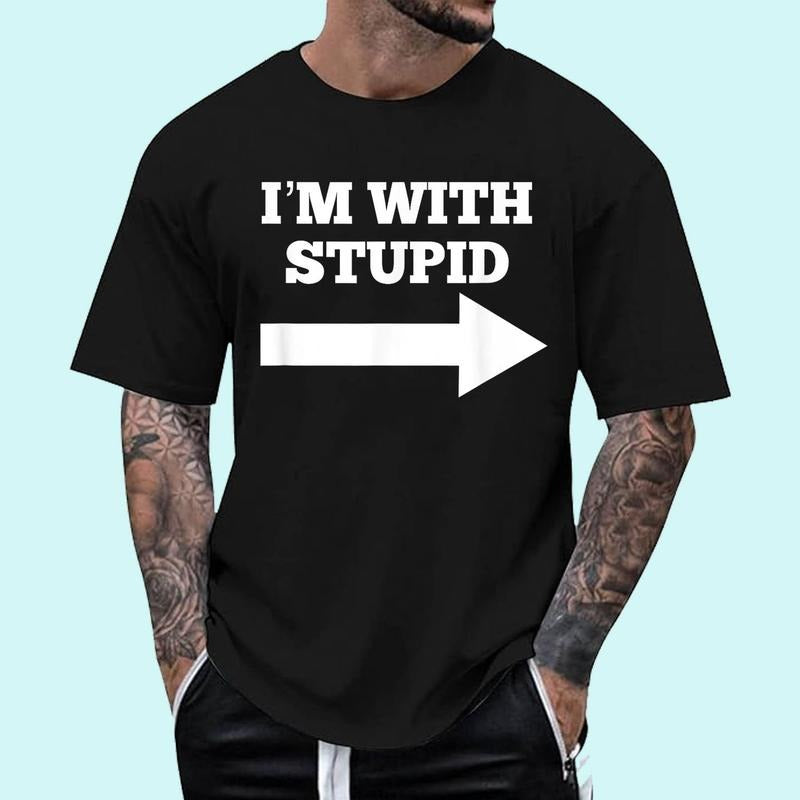 [100% Cotton Shirt] I_m With Stupid Arrow Pointing Right Funny I_m With Stupid Unisex T-Shirt Hoodie, Sweatshirt