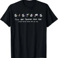 100% Cotton Sister I'Ll Be There You Shirt Best Sister Shirt T-Shirts, Hoodie, Sweatshirt