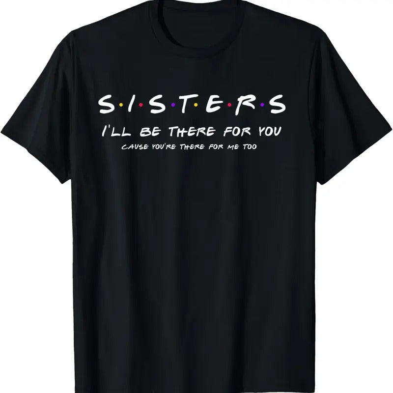 100% Cotton Sister I'Ll Be There You Shirt Best Sister Shirt T-Shirts, Hoodie, Sweatshirt