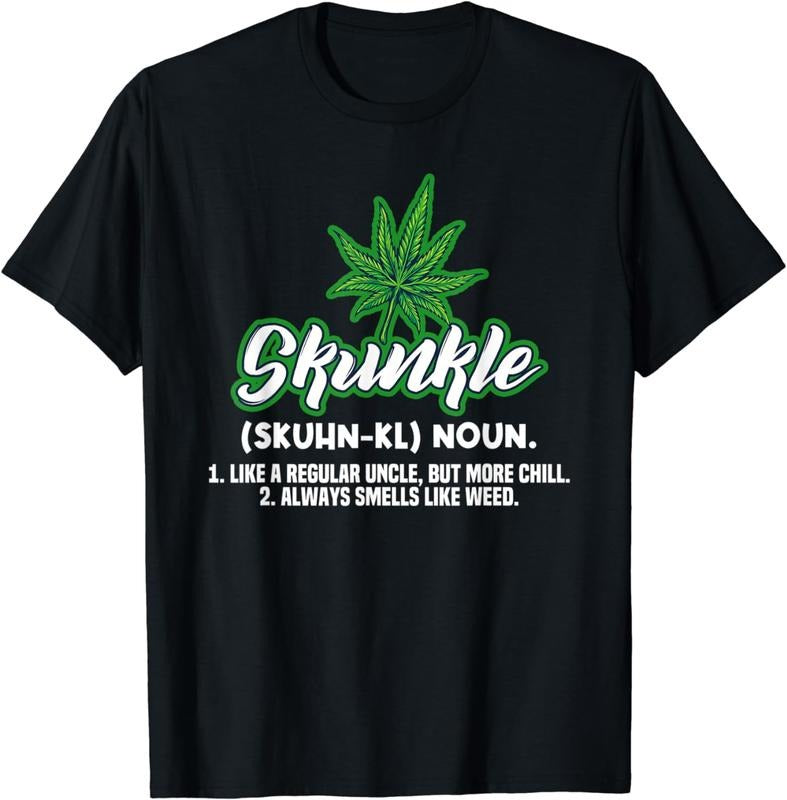 [100% Cotton]Skunkle Like A Regular Uncle But More Chill Weed Plant T-Shirt Hoodie, Sweatshirt | GrindPrints.com