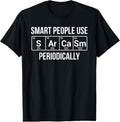 100% Cotton Smart People Use Sarcasm Periodically Chemistry Pun T-Shirt Hoodie, Sweatshirt | GrindPrints.com