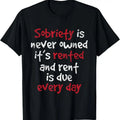 100% Cotton Sobriety Is Never Owned - Sobriety Anniversary Sober AA NA T-Shirt Hoodie, Sweatshirt | GrindPrints.com