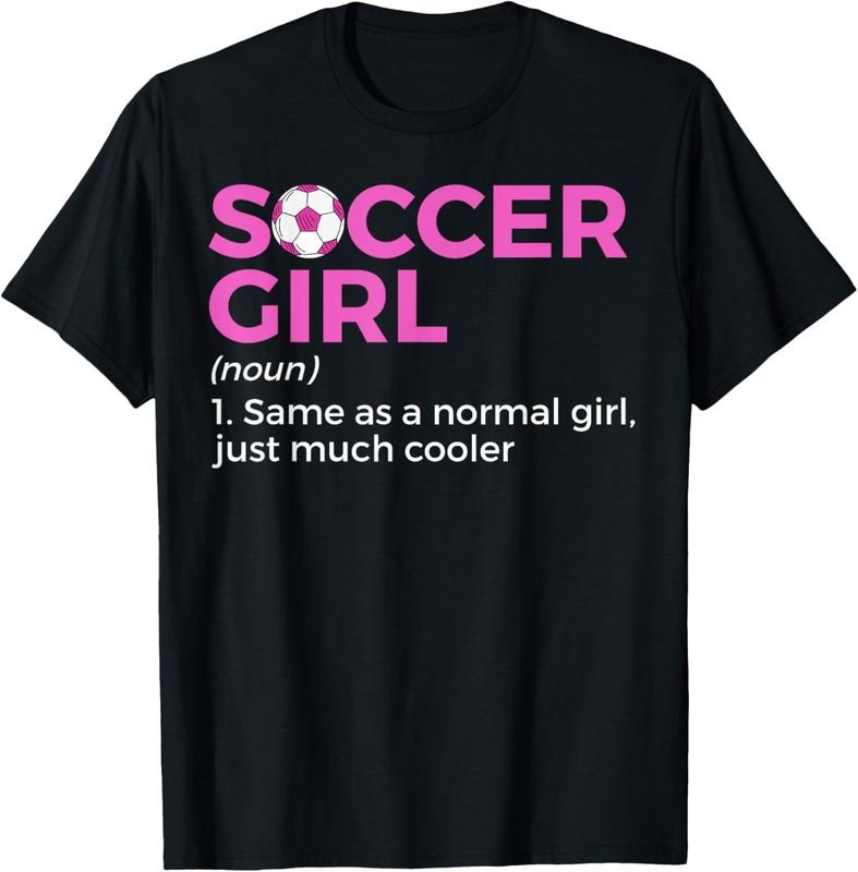 100% Cotton Soccer Girl Definition T-Shirt Hoodie, Sweatshirt | GrindPrints.com