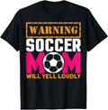 100% Cotton Soccer Moms Soccer Mom Will Yell Loudly T-Shirt Hoodie, Sweatshirt | GrindPrints.com