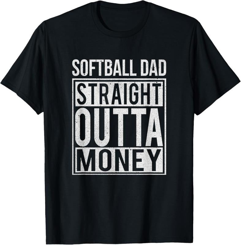 100% Cotton Softball Dad Straight Outta Money T-Shirt I Funny Pitch Gift T-Shirt Hoodie, Sweatshirt | GrindPrints.com