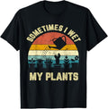 100% Cotton Sometimes I Wet My Plants Shirt Funny Gardening T-Shirt Hoodie, Sweatshirt | GrindPrints.com