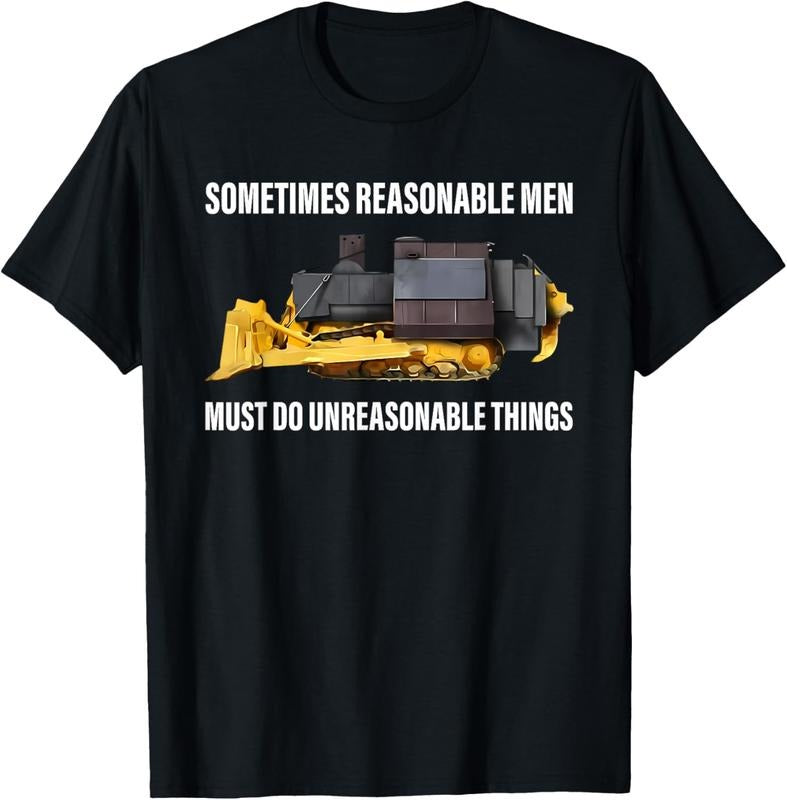 100% Cotton Sometimes Reasonable Men Must Do Unreasonable Things T-Shirt Hoodie, Sweatshirt | GrindPrints.com