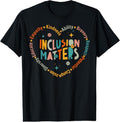 100% Cotton Special Education Teacher Inclusion Matters Autism Awareness T-Shirt Hoodie, Sweatshirt | GrindPrints.com