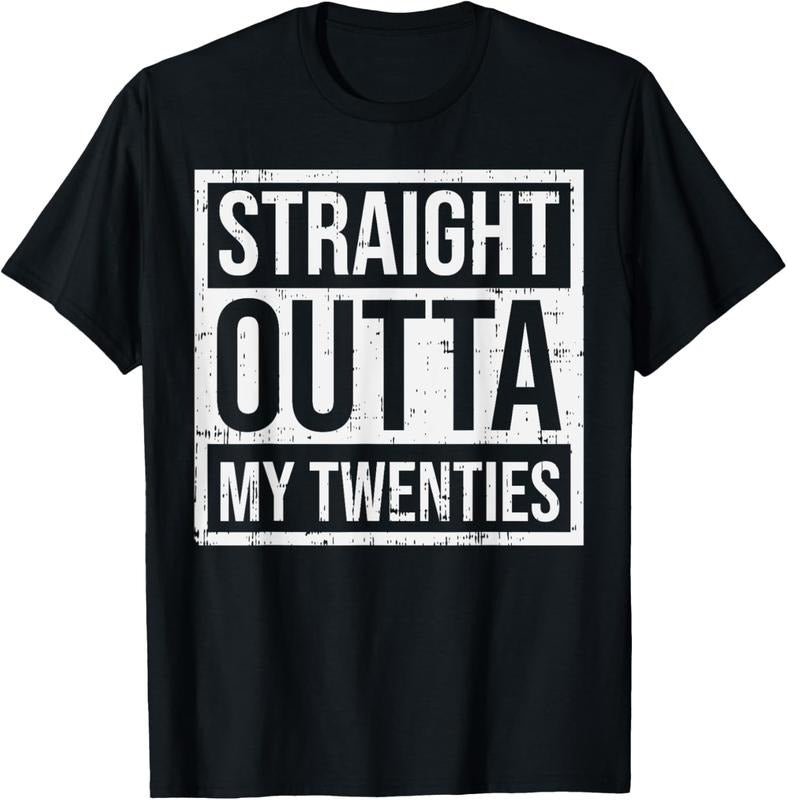 100% Cotton Straight Outta My Twenties 30th Birthday 30 Year Old Gift T-Shirt Hoodie, Sweatshirt | GrindPrints.com
