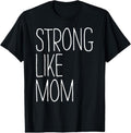 100% Cotton Strong Like Mom T-Shirt T-Shirt Hoodie, Sweatshirt | GrindPrints.com