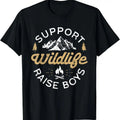 100% Cotton Support Wildlife Raise Boys - Parent Mom & Dad Gift T-Shirt Hoodie, Sweatshirt | GrindPrints.com