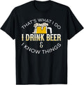 100% Cotton THAT'S WHAT I DO, I DRINK BEER & I KNOW THINGS T-Shirt Hoodie, Sweatshirt | GrindPrints.com