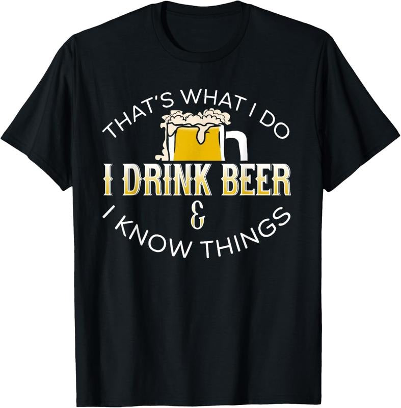 100% Cotton THAT'S WHAT I DO, I DRINK BEER & I KNOW THINGS T-Shirt Hoodie, Sweatshirt | GrindPrints.com