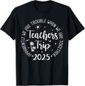 100% Cotton Teachers Trip 2025 Teachers Matching Vacation 2025 T-Shirt Hoodie, Sweatshirt | GrindPrints.com