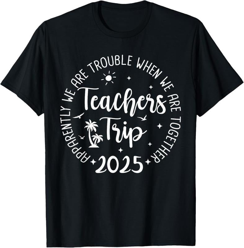 100% Cotton Teachers Trip 2025 Teachers Matching Vacation 2025 T-Shirt Hoodie, Sweatshirt | GrindPrints.com